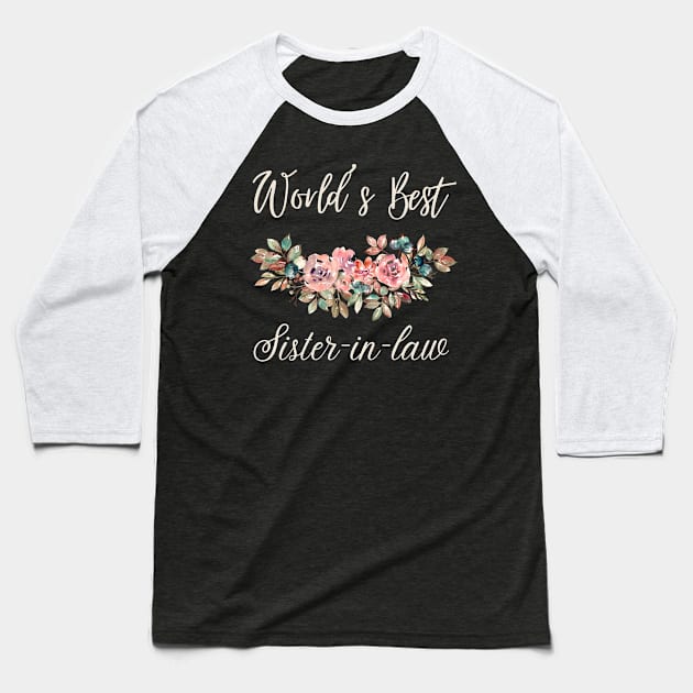 World's best sister-in-law sister in law shirts cute with flowers Baseball T-Shirt by Maroon55